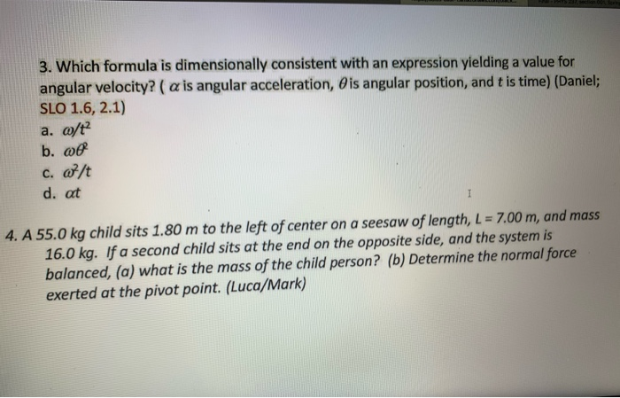 Solved 3. Which formula is dimensionally consistent with an | Chegg.com