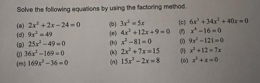 Solved Solve the following equations by using the factoring | Chegg.com
