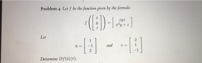 Solved Problem 4 Let f be the function given by the formula | Chegg.com