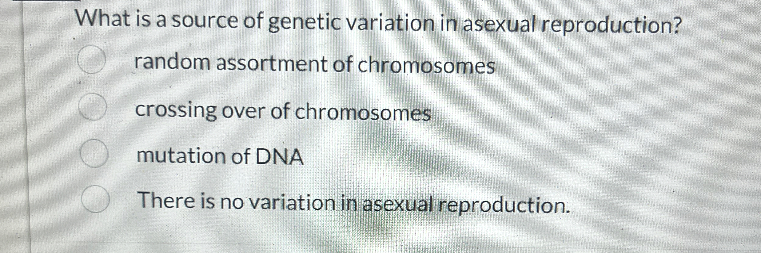 Solved What is a source of genetic variation in asexual | Chegg.com