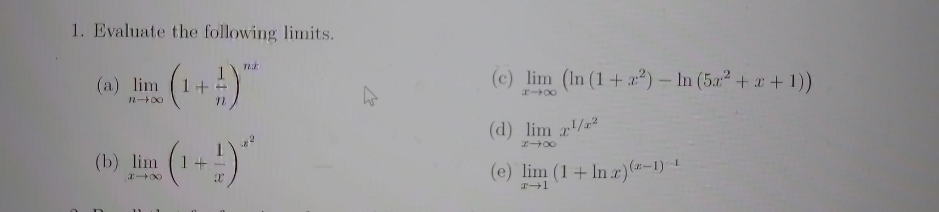 Solved 1 Evaluate The Following Limits A Limn→∞ 1 N1 Nx