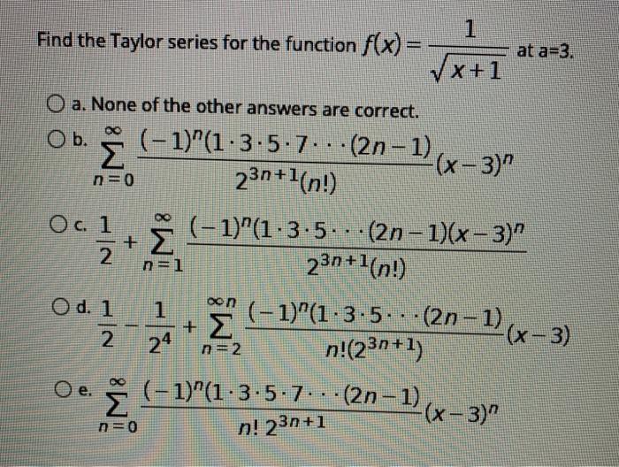 Solved At A 3 N 0 1 Find The Taylor Series For The Funct Chegg Com