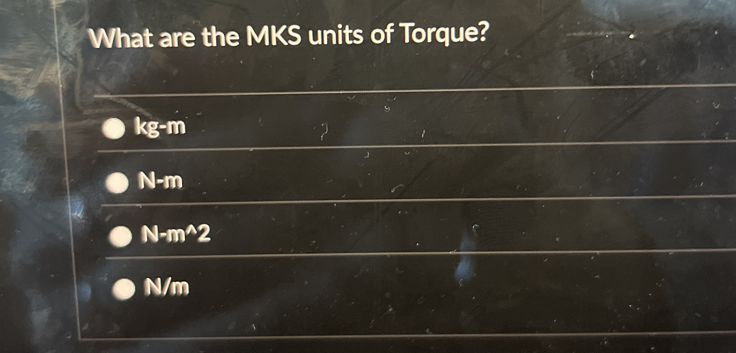 Solved What are the MKS units of Torque?kg-mN-mN-m2Nm | Chegg.com