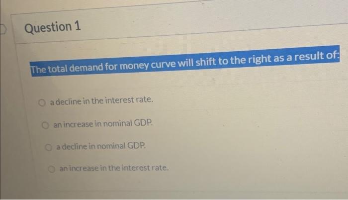 Solved The total demand for money curve will shift to the | Chegg.com