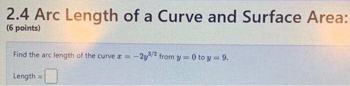 Solved 2.4 Arc Length Of A Curve And Surface Area: (6 | Chegg.com