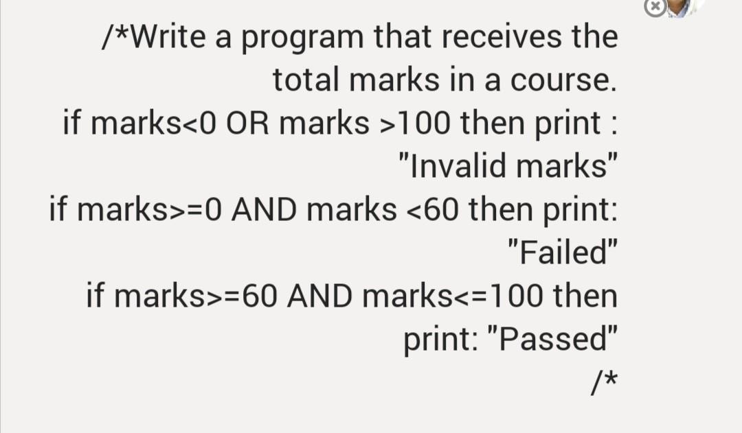 Solved /*Write a program that receives the total marks in a | Chegg.com