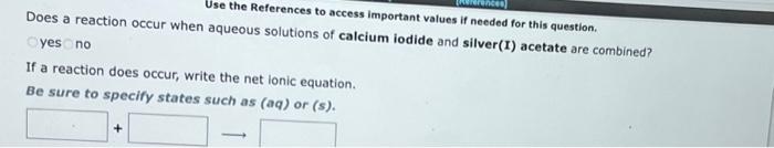 Solved Does A Reaction Occur When Aqueous Solutions Of