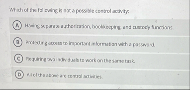 Solved Which of the following is not a possible control | Chegg.com