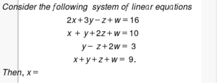 Solved Consider the following system of linear equations | Chegg.com