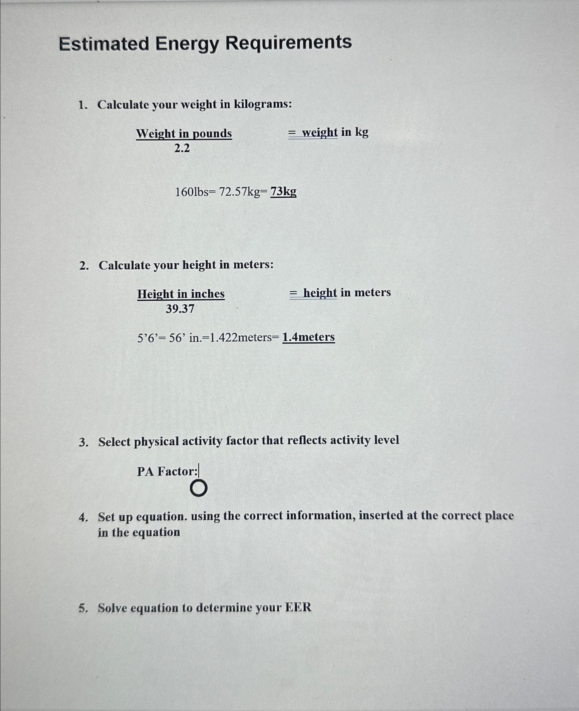 Solved Estimated Energy RequirementsCalculate your weight in