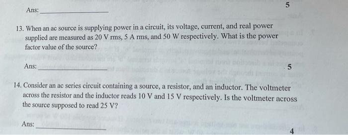 Solved 5 Ans: 13. When an ac source is supplying power in a | Chegg.com