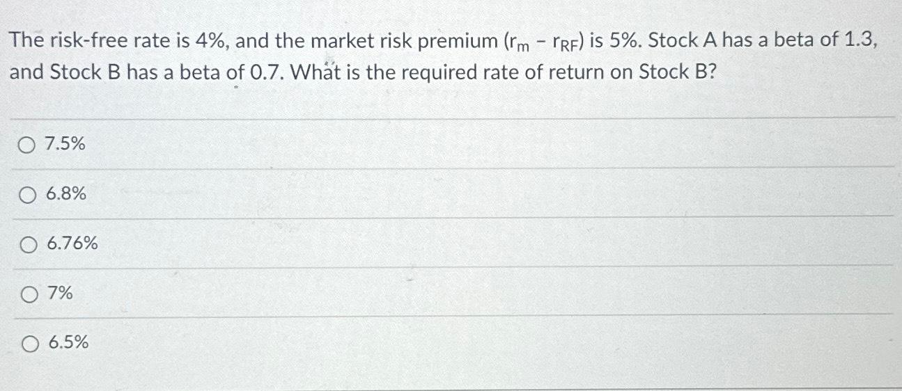 Solved The risk-free rate is 4%, ﻿and the market risk | Chegg.com