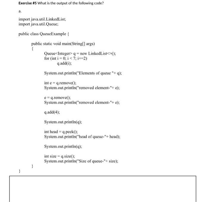 Solved Exercise #5 What is the output of the following code? | Chegg.com