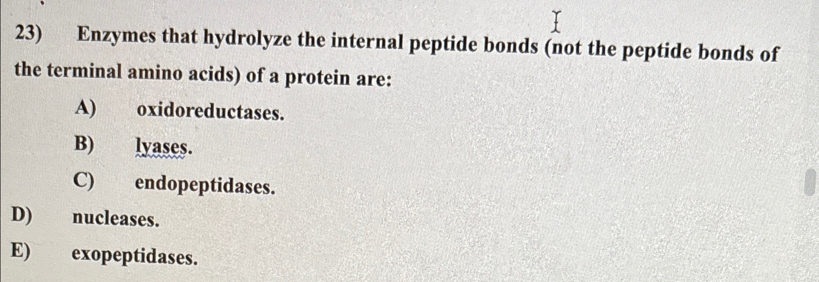 Solved Enzymes that hydrolyze the internal peptide bonds