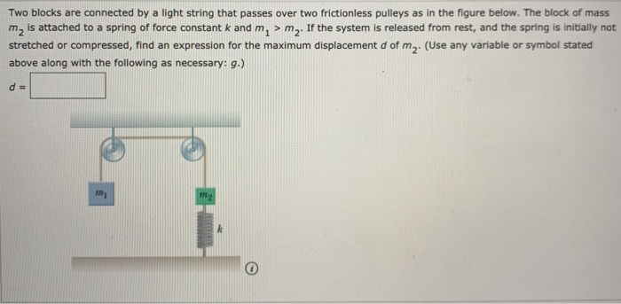 Solved Two blocks are connected by a light string that | Chegg.com