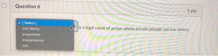 Solved Question 6 1 pts A Select) is a legal cause of action | Chegg.com