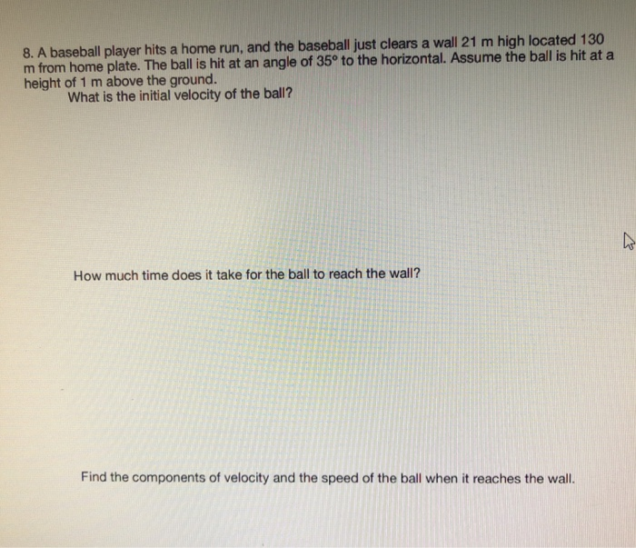 Physics Home Run Problem Solved 8. A baseball player hits a home run, and the | Chegg.com