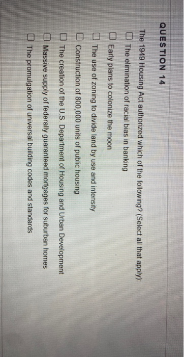 Question 14 The 1949 Housing Act Authorized Which Of 