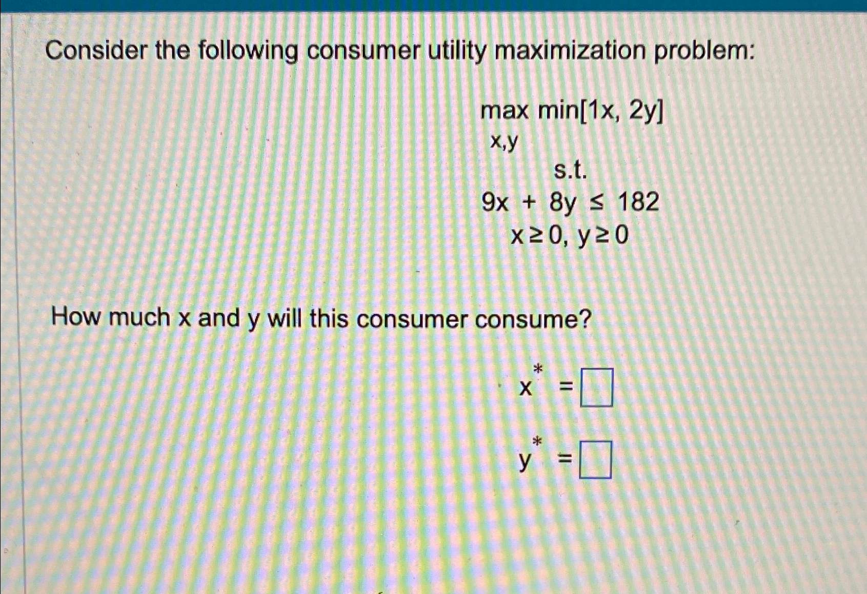 Solved Consider the following consumer utility maximization | Chegg.com
