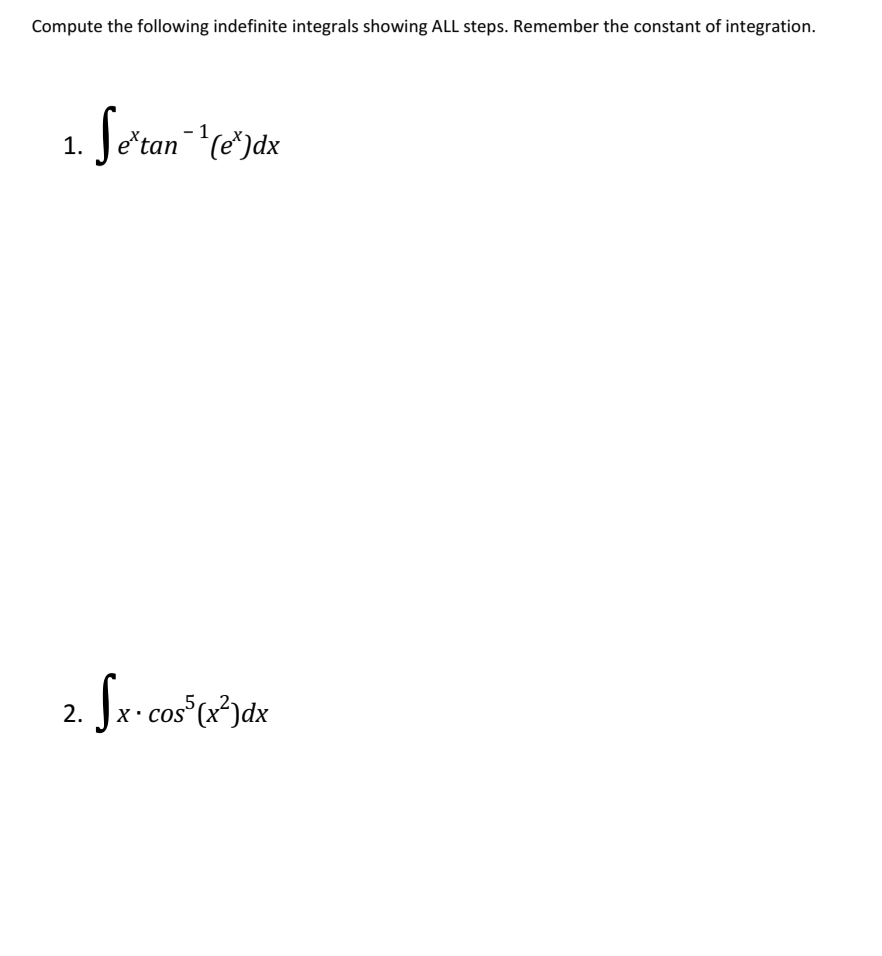 Solved Compute the following indefinite integrals showing | Chegg.com