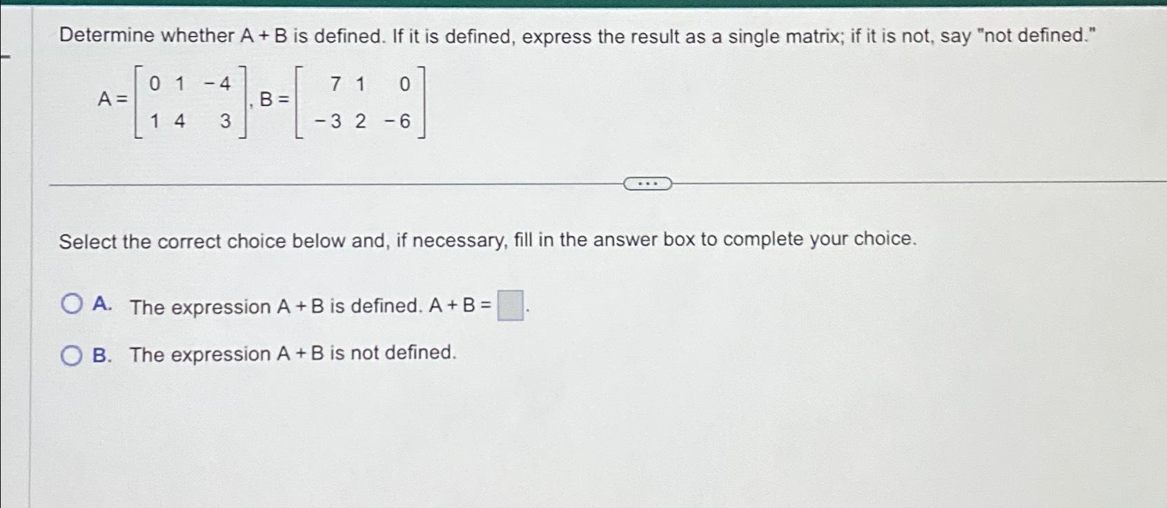 Solved Determine Whether A+B ﻿is Defined. If It Is Defined, | Chegg.com