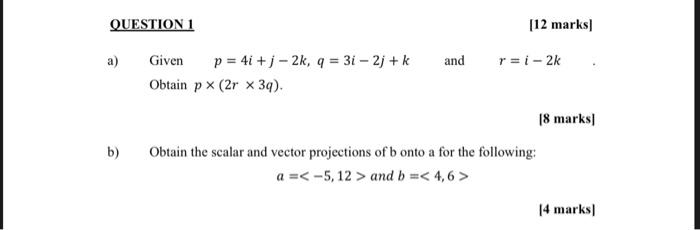 Solved Question 1 12 Marks A And R I 2k Given P 4i Chegg Com