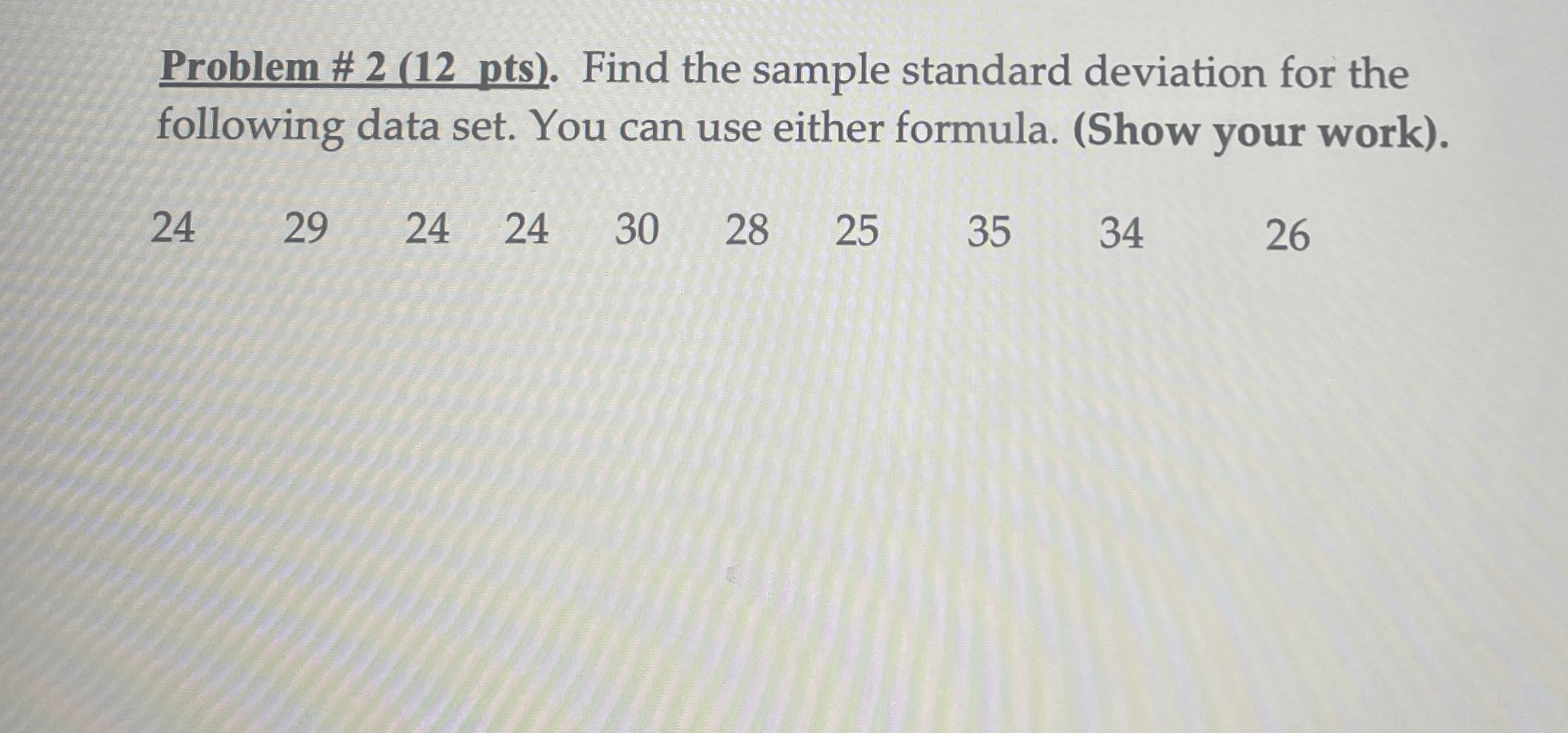 Solved Problem # 2 (12 ﻿pts). ﻿Find the sample standard | Chegg.com