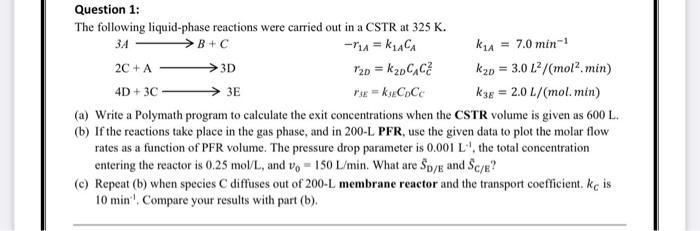 Solved Question 1: The Following Liquid-phase Reactions Were | Chegg.com