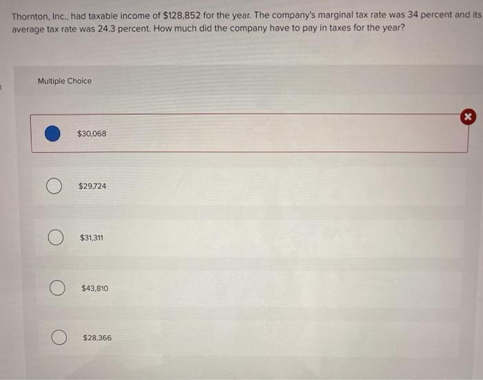 Solved Thornton, Inc., had taxable of 128,852 for