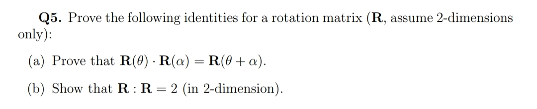 Q5. ﻿Prove the following identities for a rotation | Chegg.com