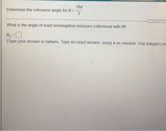 Solved 19 Determine the reference angle for 3 What is