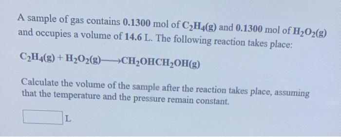 Solved A sample of gas contains 0.1300 mol of C2H4g and Chegg