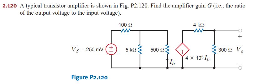 Solved 2.120 ﻿A typical transistor amplifier is ﻿shown in | Chegg.com