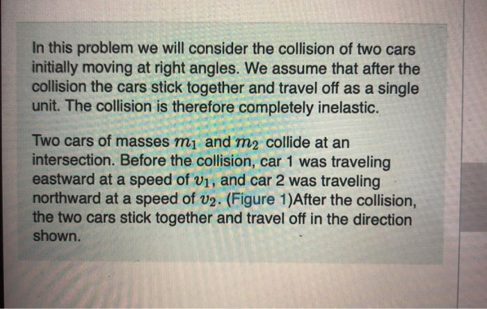 Solved In this problem we will consider the collision of two | Chegg.com