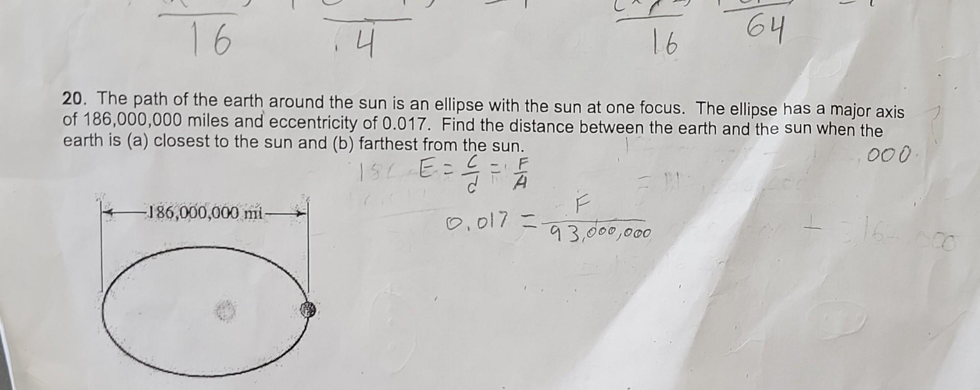 Solved 20. The path of the earth around the sun is an | Chegg.com