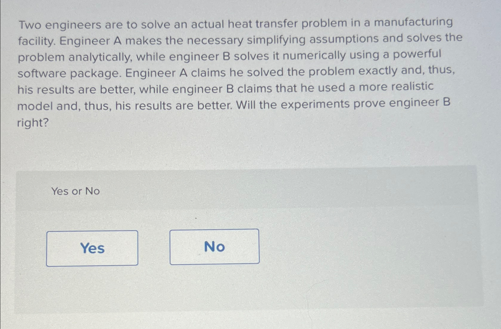 Solved Two engineers are to solve an actual heat transfer | Chegg.com