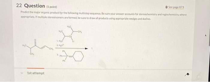 Solved 22 Question (1 point) See page 873 Predict the major | Chegg.com