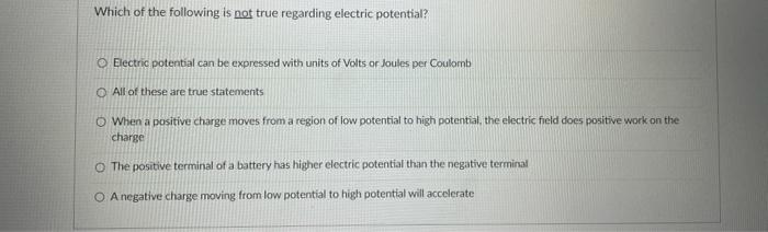Solved Which of the following is not true regarding electric | Chegg.com