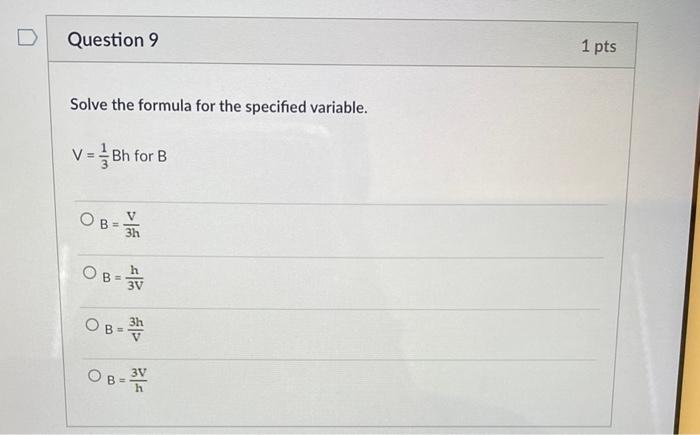Solved D Question 9 1 pts Solve the formula for the | Chegg.com