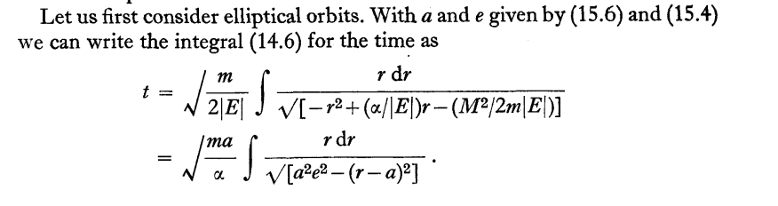 Let us first consider elliptical orbits. With \( a \) and \( e \) given by (15.6) and (15.4) we can write the integral (14.6)