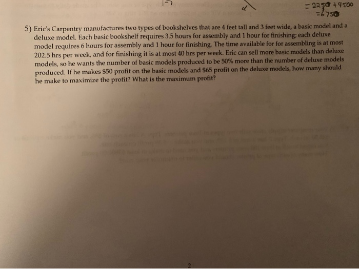 Solved 2250 +4500 =6750 5) Eric's Carpentry manufactures