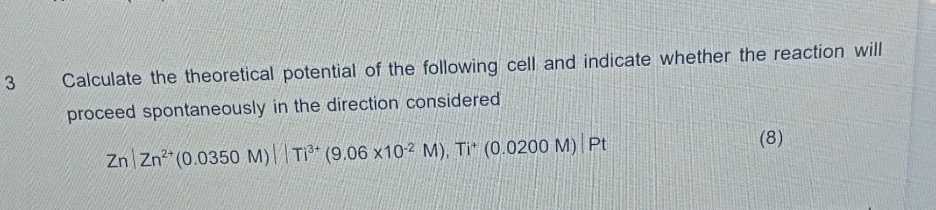 Calculate The Theoretical Potential Of The Following | Chegg.com