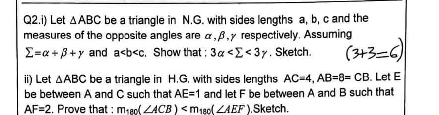 Solved Q2.i) Let A ABC be a triangle in N.G. with sides | Chegg.com