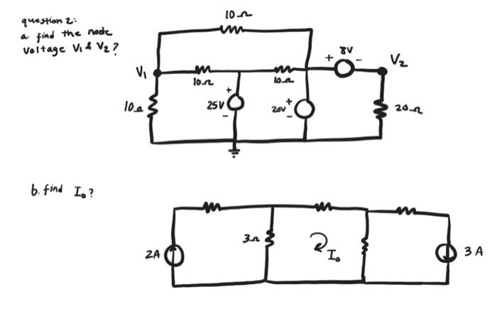 Solved question 2: a. find the nocte voltage v1& b. find | Chegg.com