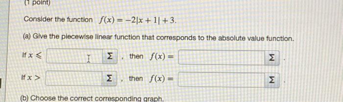 Solved (1 point) Consider the function f(x) = -2|x + 11 +3. | Chegg.com