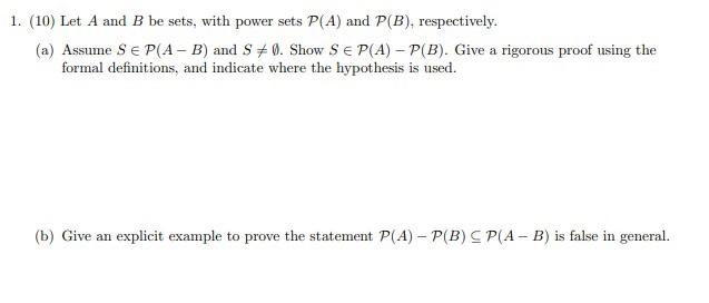 Solved 1. (10) Let A And B Be Sets, With Power Sets P(A) And | Chegg.com