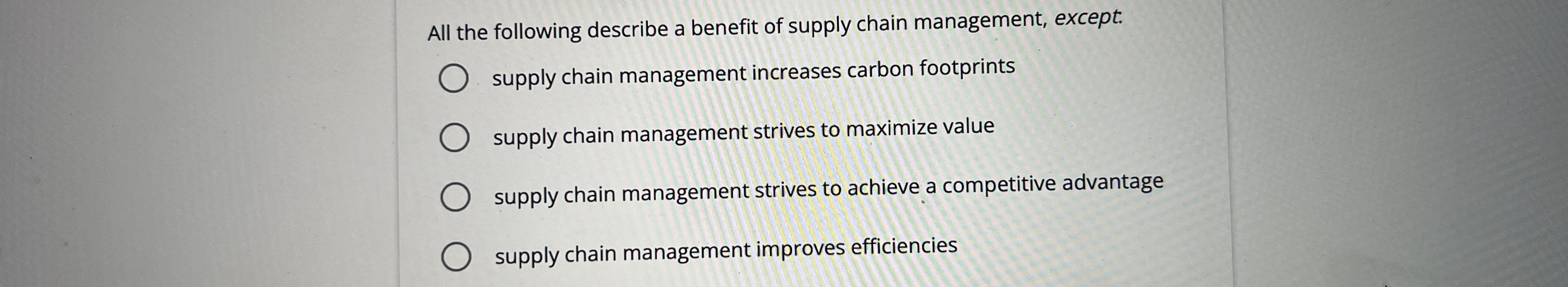 Solved All the following describe a benefit of supply chain | Chegg.com