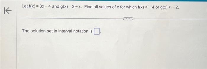 Solved Let F X 3x−4 And G X 2−x Find All Values Of X For