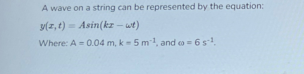 Solved A wave on a string can be represented by the | Chegg.com