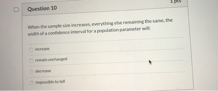 Solved Question 10 When the sample size increases, | Chegg.com